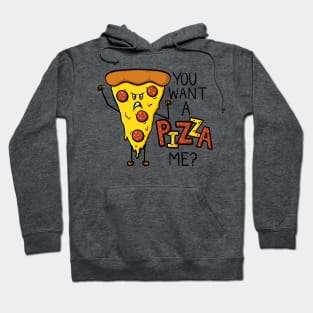 You want a PIZZA me?! Fun Pizza Pun Digital Illustration Hoodie